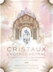 Cristaux & voyage astral (Coffret)