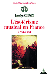 L'Ésotérisme musical en France - 1750-1950