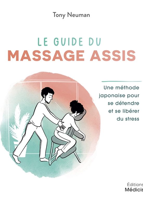 Le guide du massage assis