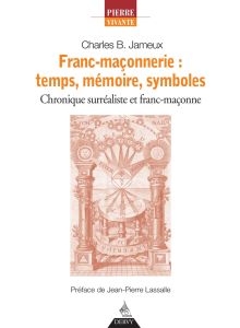 Franc-maconnerie : temps, mémoire, symboles