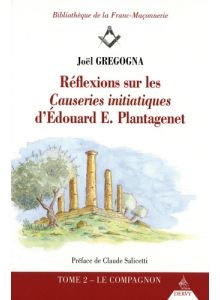 Réflexions sur les causeries initiatiques d'Édouard E. Plantagenet - tome 2